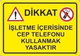 İşletme İçerisinde Cep Telefonu Kullanmak Yasaktır