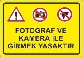 Fotoğraf ve Kamera İle Girmek Yasaktır