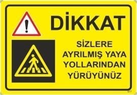 Sizlere Ayrılmış Yaya Yollarından Yürüyünüz
