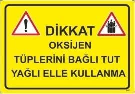 Dikkat Oksijen Tüplerini Bağlı Tut Yağlı Elle Kullanma