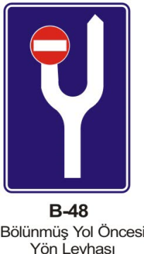 Bölünmüş Yol öncesi Yön Levhası