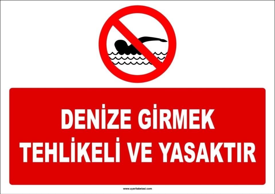 Denize Girmek Tehlikeli ve Yasaktır
