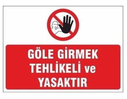 Göle Girmek Tehlikeli ve Yasaktır