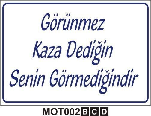 Görünmez Kaza Dediğin Senin Görmediğindir