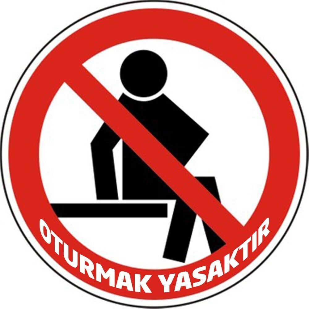 Oturmak Yasaktır Laminasyonlu Sticker 30x30 Laminasyonlu