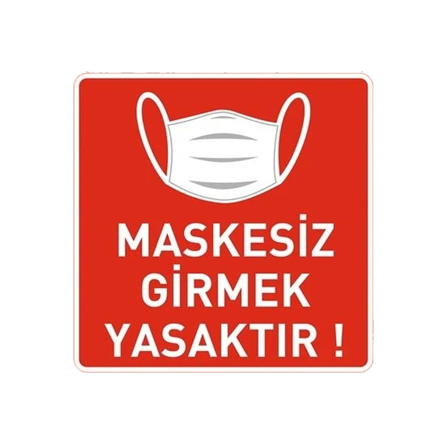 Maskesiz Girmek Yasaktır Zemin Stickerı 30x30 Laminasyonlu