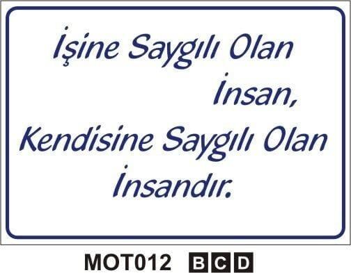 İşine Saygılı İnsan Kendisine Saygısı olan İnsandır