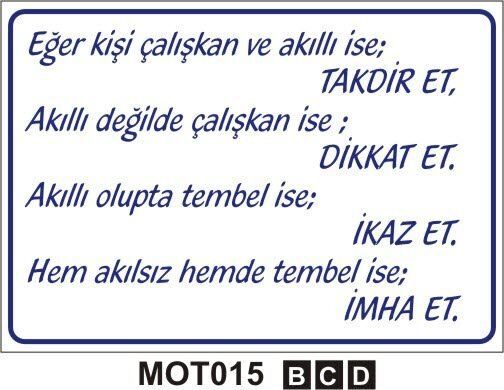 Eğer kişi çalışkan ve akıllı ise taktir et ...