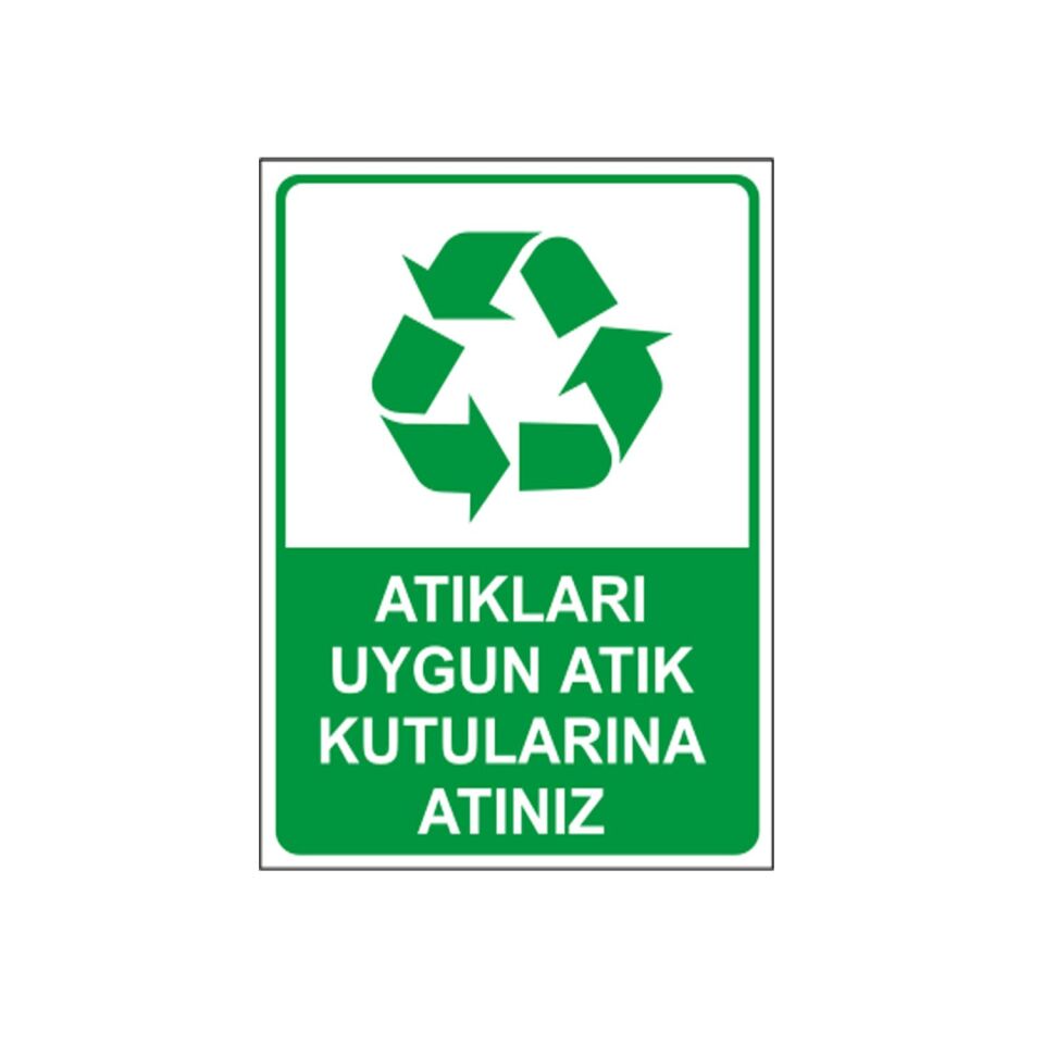 Atıkları Uygun Atık Kutularına Atınız Levhası