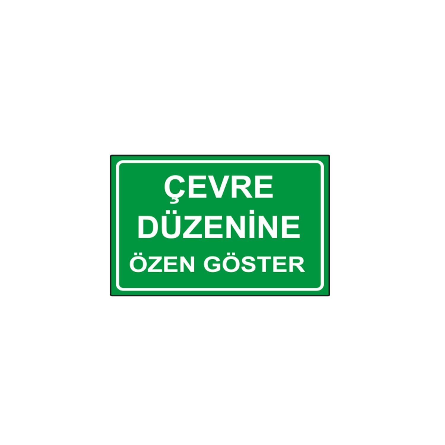 Çevre Düzenine Özen Göster Levhası