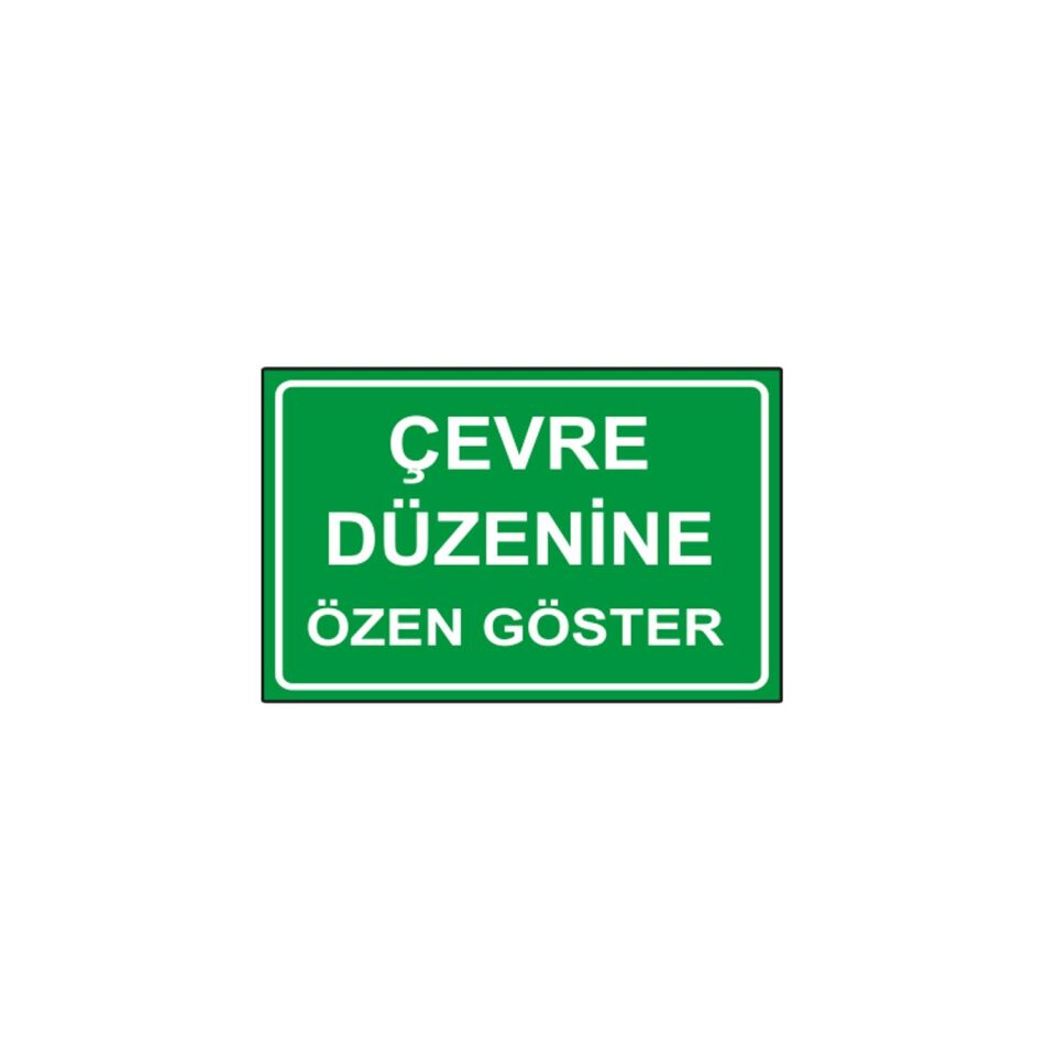 Çevre Düzenine Özen Göster Levhası