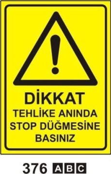 Tehlike Anında Stop Düğmesine Basınız
