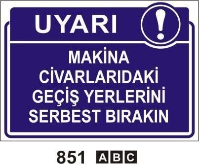 Makine Civarındaki Geçiş Yerlerini Serbest Bırakın