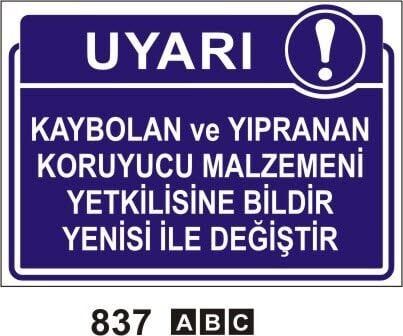 Kaybolan Ve Yıpranan Koruyucu Malzemeni Yetkiliye Bildir