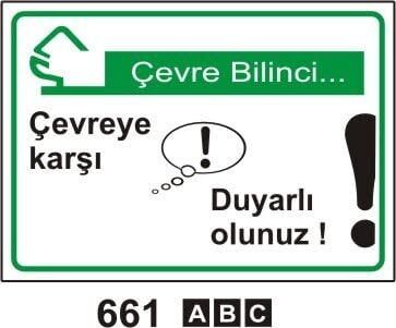 Çevreye Karşı Duyarlı Olunuz Levhası