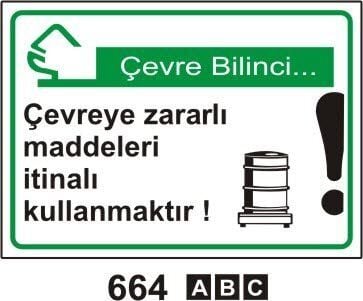 Çevreye Zararlı Maddeleri İtinalı Kullanmaktır Levhası