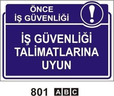 İş Güvenliği Talimatlarına Uyun Levhası