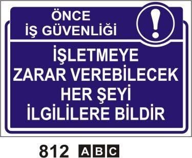 İşletmeye Zarar Verebilicek Her Şeyi İlgililere Bildir