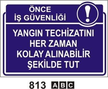 Yangın Techizatını Her Zaman Kolay Alınabilir Şekilde Tut