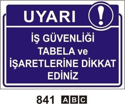 İş Güvenliği Tabela Ve İşaretlerine Dikkat Ediniz