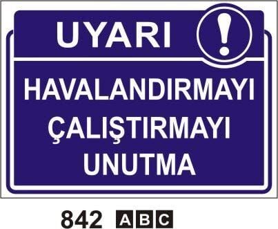 Havalandırmayı Çalıştırmayı Unutma Levhası