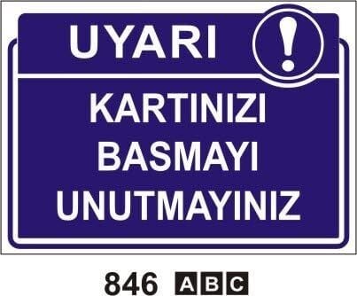 Kartınızı Basmayı Unutmayınız Levhası