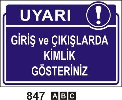 Giriş Ve Çıkışlarda Kimlik Gösteriniz Levhası