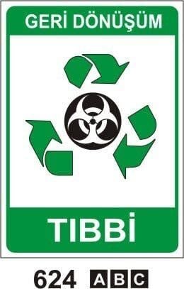 Tıbbi (Geri Dönüşüm/Tehlikeli Atık Levhası)