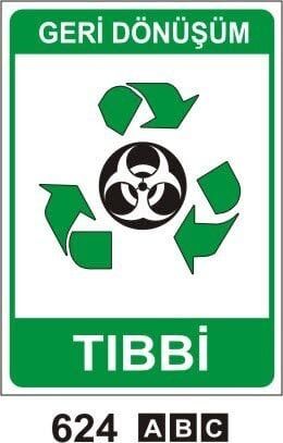 Tıbbi (Geri Dönüşüm/Tehlikeli Atık Levhası)