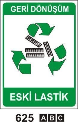 Eski Lastik (Geri Dönüşüm/Tehlikeli Atık Levhası)