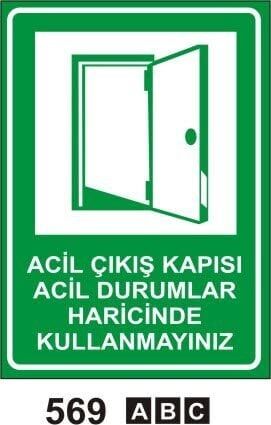 Acil Çıkış Kapısı Acil Durumlar Haricinde Kullanmayınız